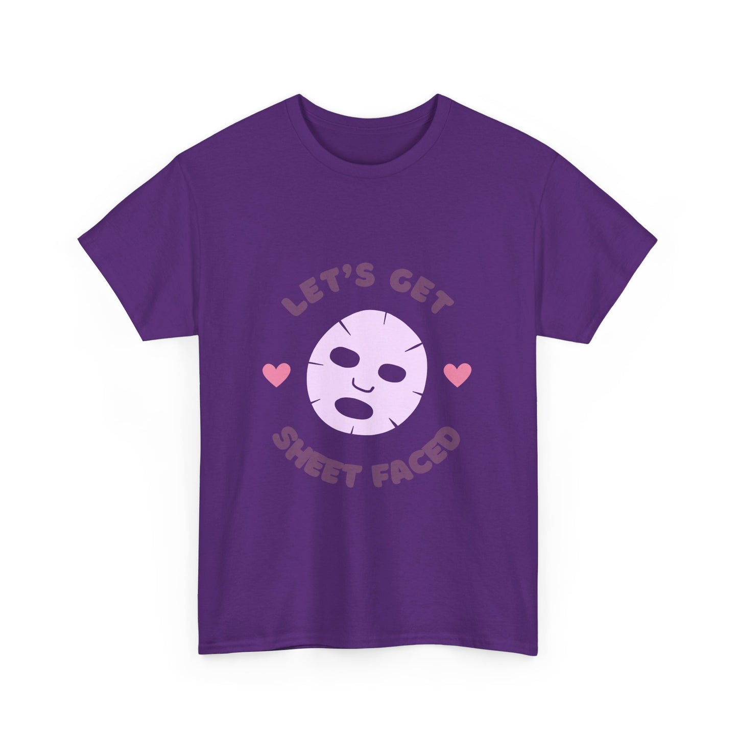 Let's Get Sheet Faced Tee