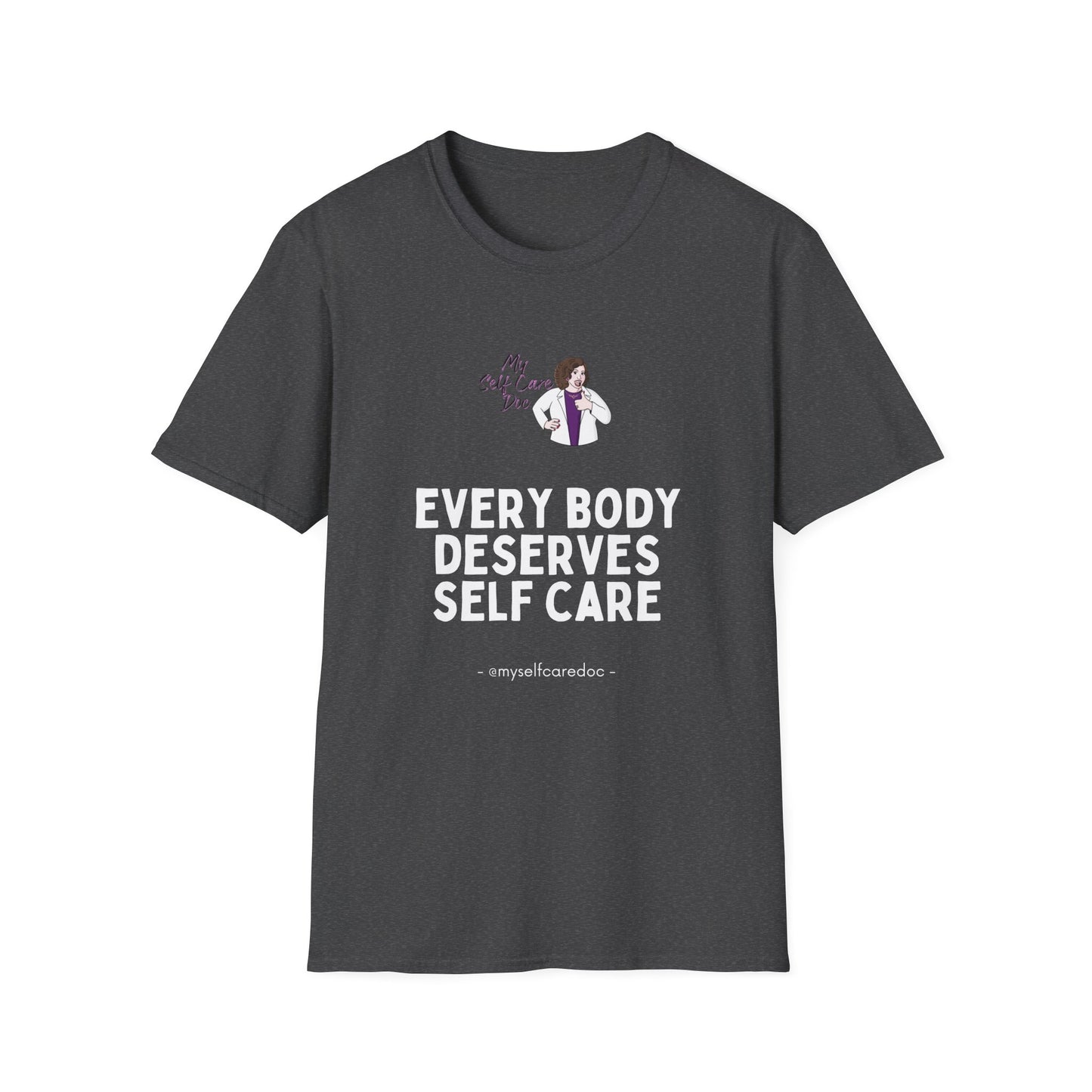 Self Care Unisex Softstyle T-Shirt - 'Every Body Deserves Self Care'