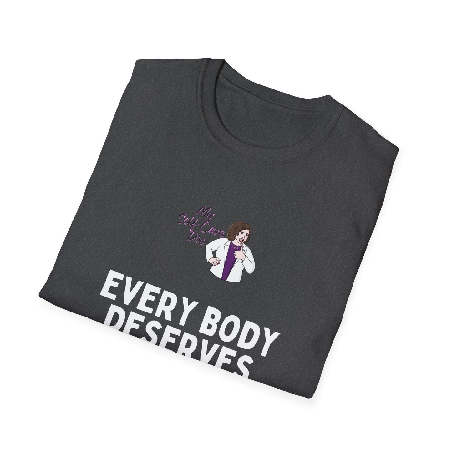 Self Care Unisex Softstyle T-Shirt - 'Every Body Deserves Self Care'