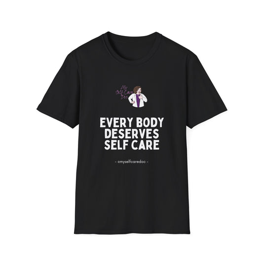 Self Care Unisex Softstyle T-Shirt - 'Every Body Deserves Self Care'